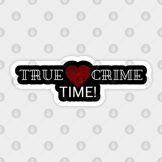 True Crime Time Sticker by StickerMyLife